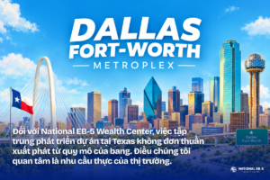 Dallas Fort Worth Metroplex – khu vực phát triển dự án EB-5 của National EB-5 Wealth Center tại Texas