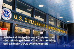 USCIS đẩy mạnh số hóa quy trình xử lý hồ sơ di trú Mỹ